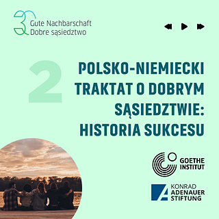 Podcast 2 Polsko-niemiecki traktat o dobrym sąsiedztwie – historia sukcesu. Okładka