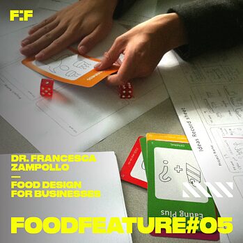 FoodFeature #05: Food Design for Businesses by Francesca Zampollo
