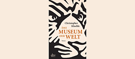 Das Museum der Welt