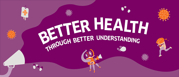 Better Health Through Better Understanding