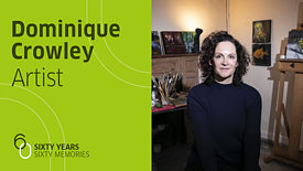 Dominique Crowley, 60 memories