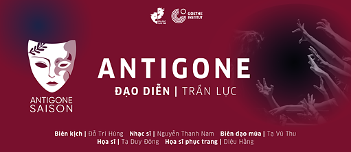 HAN Antigone - Đạo diễn: Trần Lực