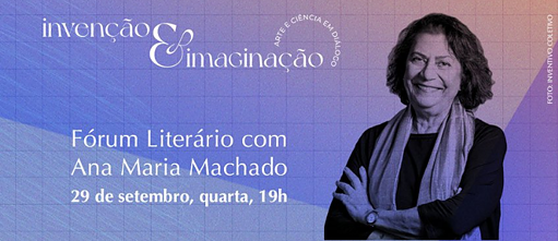 Invenção & Imaginação: Ana Maria Machado