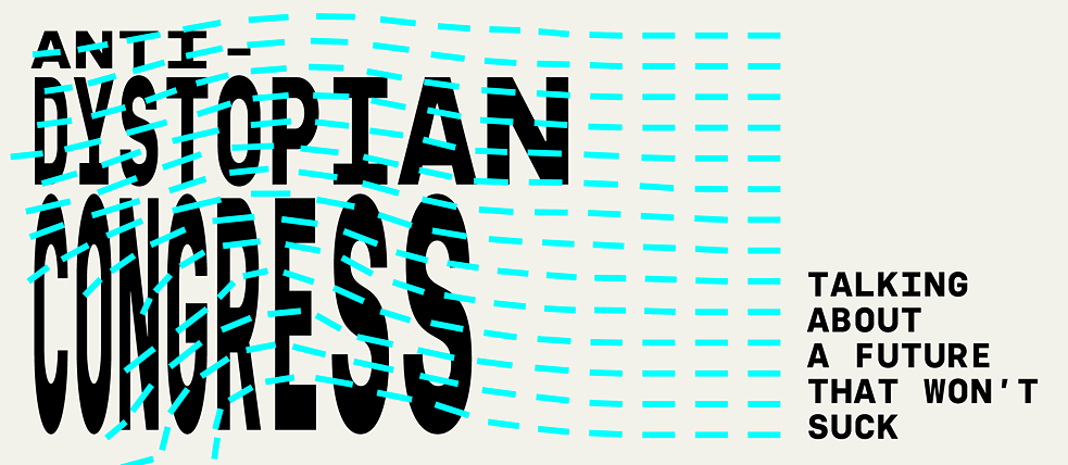 Anti-Dystopian Congress