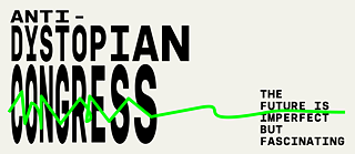 The Anti-Dystopian Congress