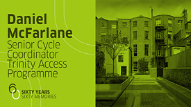 Daniel McFarlane | Senior Cycle Coordinator  Trinity Access Programme