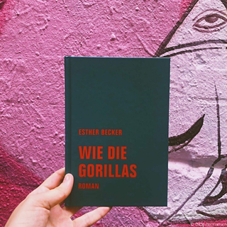 Esther Becker: Wie die Gorillas © © Ditte Hermansen Esther Becker: Wie die Gorillas