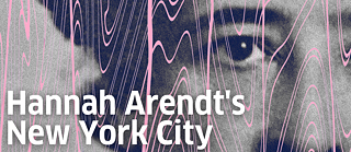 A portrait of Hannah Arendt, cropped to show just her eyes, is overlaid with pink squiggles and white text that says "Hannah Arendt's New York City" ©    Hannah Arendt's New York City