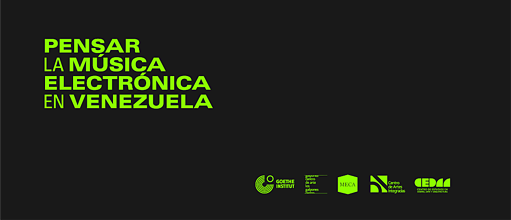 Pensar la Música Electrónica en Venezuela 