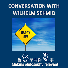 Talk 6 Conversation with Wilhelm Schmid