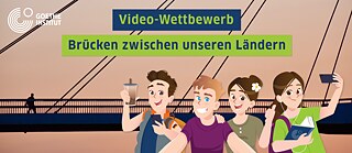 Video-Wettbewerb „Brücken zwischen unseren Ländern“