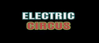 Electric Circus