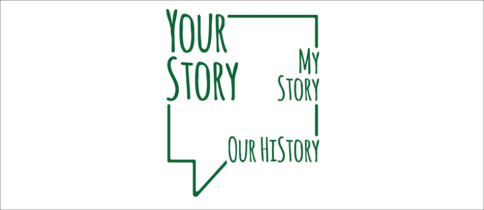 Your Story – My Story – Our HiStory