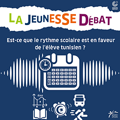 PASCH Tunesien: Jugend debattiert über den Schulrhythmus an tunesischen Schulen, Plakat