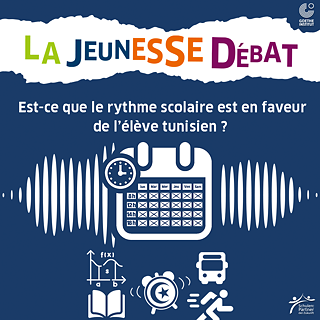 PASCH Tunisie : Les jeunes débattent des rythmes scolaires dans les écoles tunisiennes, affiche © © Goethe-Institut Tunesien PASCH Tunisie : Débats jeunesse