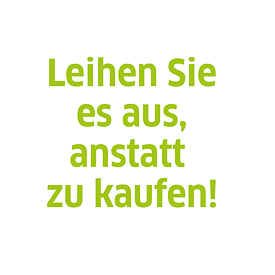 Anstatt zu kaufen, leihen Sie es aus!