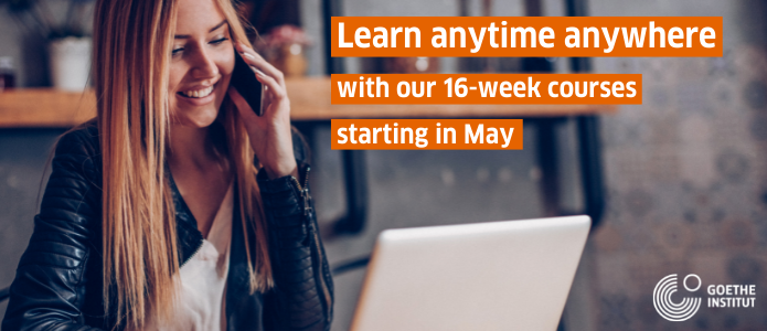 Learn anytime anywhere with our 16-week courses starting in May 