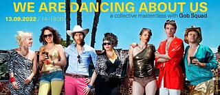 Gob Squad 2022 Workshop