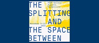 Ein gelb-weiß-blaues Bild mit dem Text "The splitting and the space between"