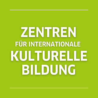 Zentren für internationale Kulturelle Bildung
