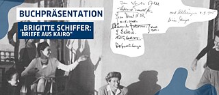 Buchpräsentation „Brigitte Schiffer: Briefe aus Kairo“: eine Lesung mit Musik