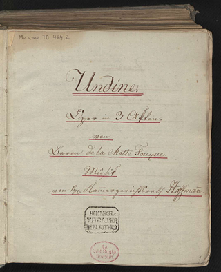 Titulní list rukopisného libreta opery E. T. A. Hoffmanna Undine (libreto Friedrich de la Motte Fouqué).