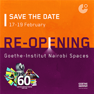 Re-opening GI Nairobi Spaces © © Goethe-Insitut Nairobi Re-opening GI Nairobi Spaces