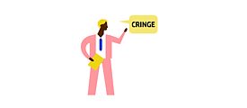 Illustration: eine männliche Person, die etwas zu erklären scheint; Sprechblase mit der Inschrift „Cringe“