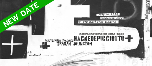 Wavelength: hackedepicciotto + Teagan Johnston, July 28