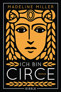 Madeline Miller: Ich bin Circe