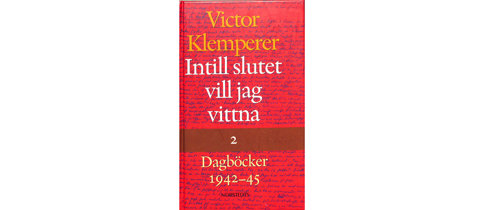 Victor Klemperer – Intill slutet vill jag vittna 2
