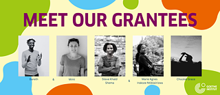 Grantees projects 1 © Fotos: © Bareth und Mimi, Khald Steve Shema und Marie Agnes Ntibwirizwa Irakiza, Chockie Grace Grantees projects 1