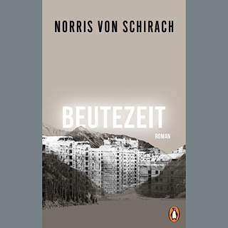 Book cover: NORRIS VON SCHIRACH's Beutezeit