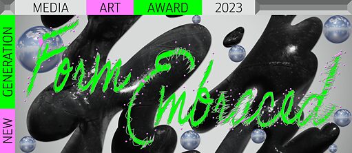 Izložba ‘FORM EMBRACED’ i dodjela nagrade NEW GENERATION MEDIA ART AWARD 2023
