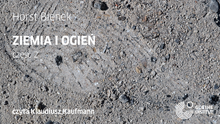 Horst Bienek, „Ziemia i ogień“
