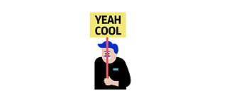 Illustration: Ein Mann mit einem Plakat, auf dem seht „yeah cool“