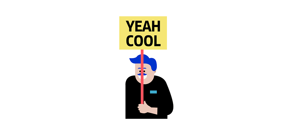 Illustration: A man with a poster that says “yeah cool”