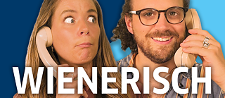 Dialekte Hotline-Host Rahel und der Wienerisch-Gast Gabriel