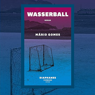 (quad) Cartaz mostra a capa do livro "Wasserball" do autor alemão Mário Gomes