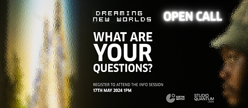 Dreaming New Worlds Info Session