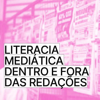 MediaCon - Literacia mediática dentro e fora das redações