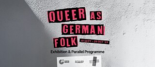 On a background that resembles the texture of a white wall, the title of the exhibition Queer as German Folk is written in red letters with a black frame and information about the exhibition. 