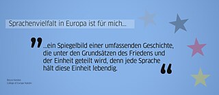 Quote from alumna: “For me, linguistic diversity in Europe is a reflection of a broader history shared under the principles of peace and unity, because each language keeps this unity alive.” (Beyza Karatas, College of Europe Natolin)