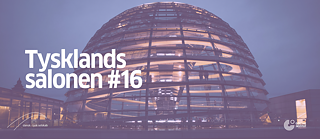 Im Hintergrund ein Bild der Kuppel des Bundestages, darauf der Schriftzug Tysklandssalonen #16.