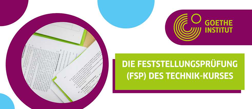 die Feststellungsprüfung (FSP) des Technik-Kurses