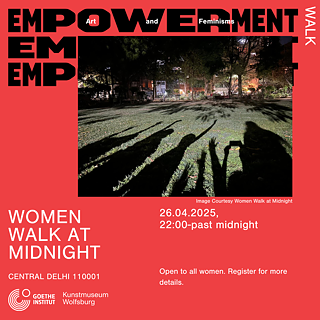 Women Walk at Midnight. © Goethe-Institut / Max Mueller Bhavan New Delhi
