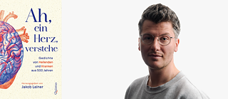 Das Cover des Buchs „Ah, ein Herz, verstehe“ herausgegeben von Jakob Leiner und ein Portraitfoto des Herausgebers.