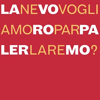 Ne vogliamo parlare?
