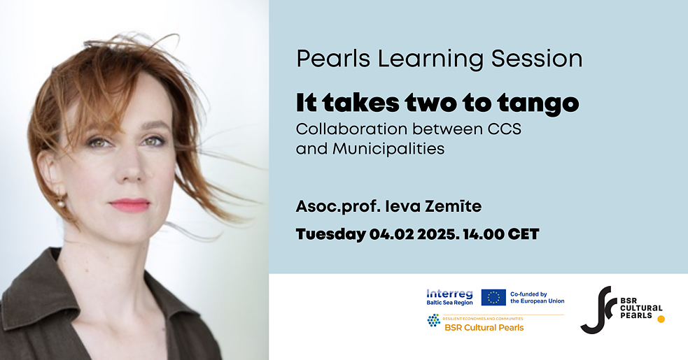 Digital promotional banner for the Pearls Learning Session titled 'It takes two to tango: Collaboration between CCS and Municipalities.' The design features bold white and yellow text on a dark blue background. The speaker, Associate Professor Ieva Zemīte, is listed along with the date and time: Tuesday, February 4, 2025, at 14:00 CET. At the bottom, logos of Interreg Baltic Sea Region, BSR Cultural Pearls, the European Union, and a partially obscured logo are displayed, indicating institutional support and co-funding