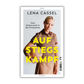 Das Cover des Buchs "Aufstiegskampf" von Lena Cassel zeigt sie selbst.